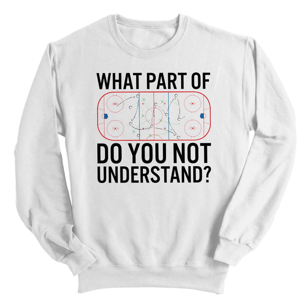 What Part Of Hockey Do You Not Understand