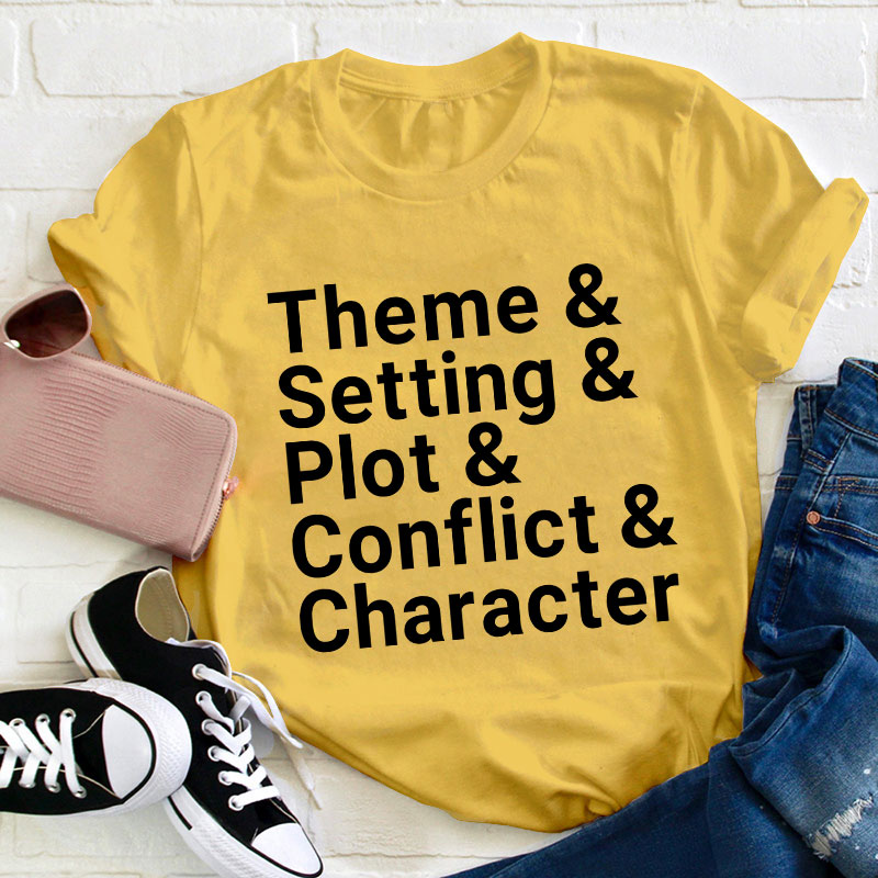 Theme Setting Plot Conflict And Character Teacher T-Shirt