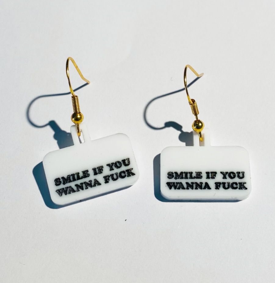 Smile If You Wanna Fuck  Earrings