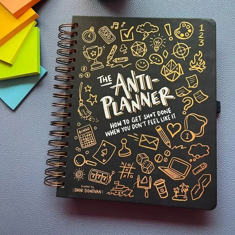 💥 The Anti-Planner: How to Get Sh*t Done When You Don't Feel Like It✏️