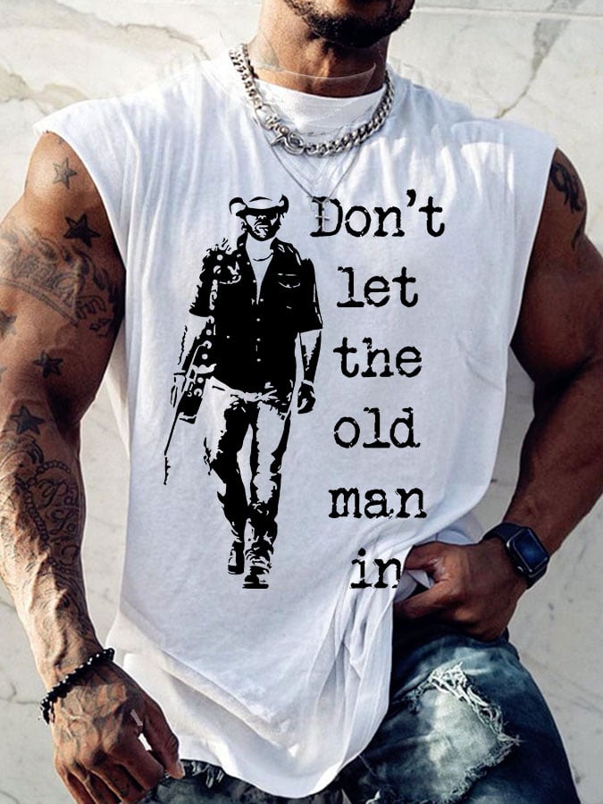 Men's Don't Let The Old Man In Print Casual Tank Top