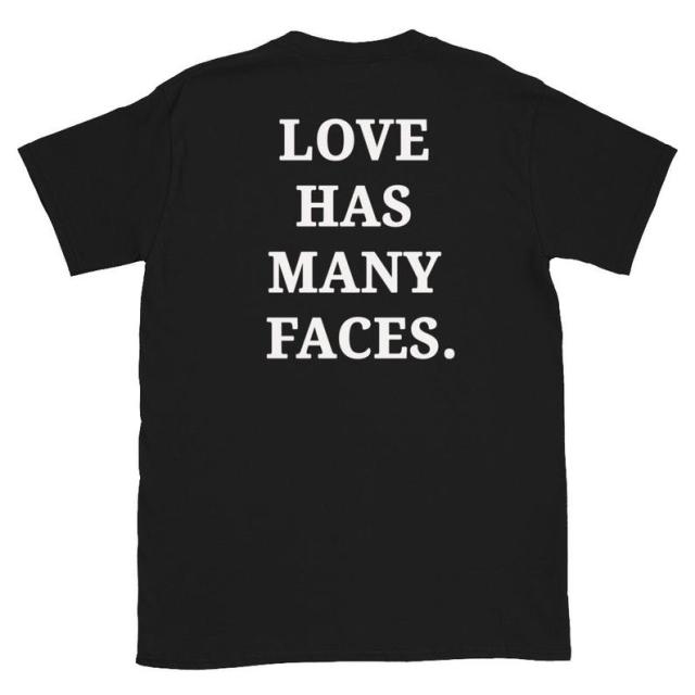 Love Has Many Faces Tee