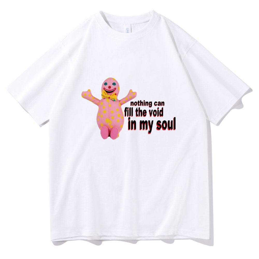 Nothing Can Fill The Void In My Soul Tee