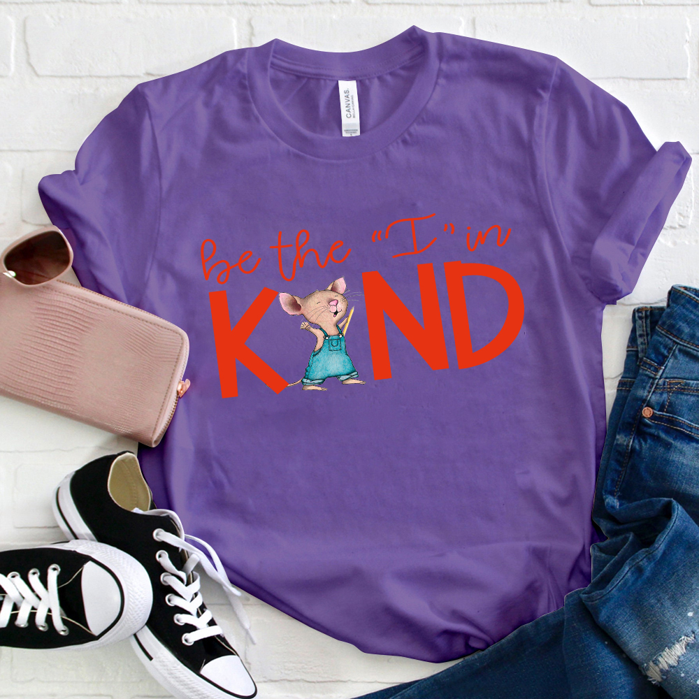 Be The I In Kind Cute Mouse T-Shirt