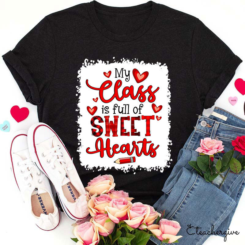 My Class Is Full Of Sweet Hearts Small Pencil Teacher T-Shirt