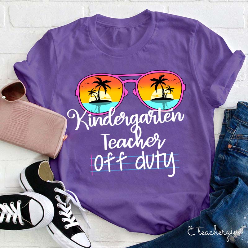 Personalized Grade Kindergarten Teacher Off Duty Teacher T-Shirt