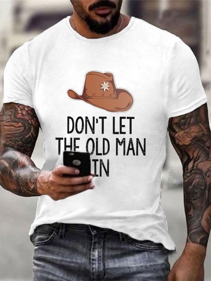 Men's Don't Let The Old Man In Printed Casual T-Shirt