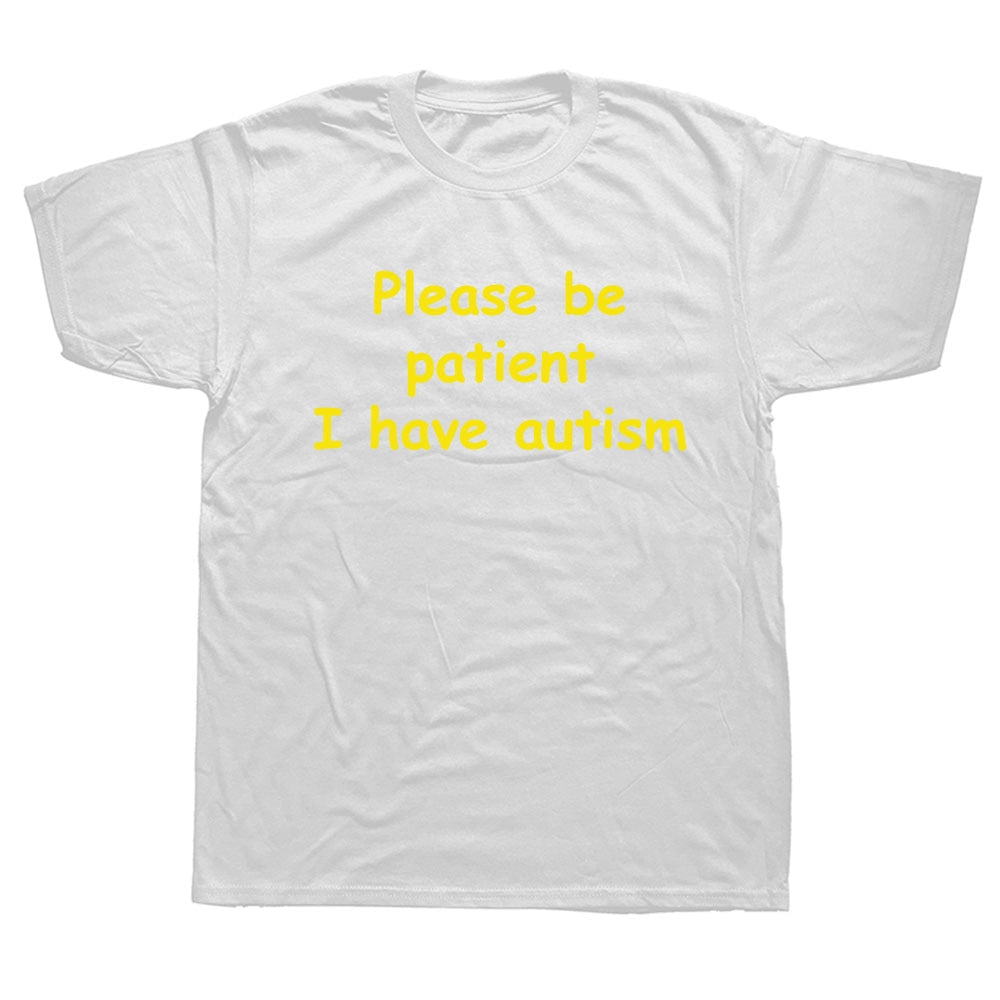 Please Be Patient I Have Autism Tee