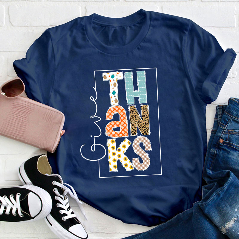 Give Thanks Teacher T-Shirt