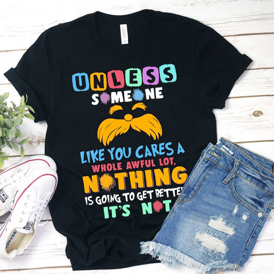 It's Not Nothing Is Going To Get Better  T-Shirt