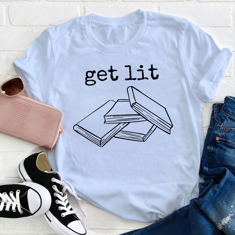 Get Lit Books Teacher T-Shirt