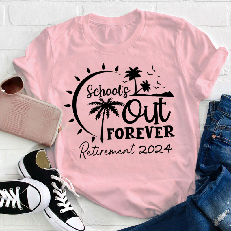 Personalized Retired School's Out Forever Teacher T-Shirt