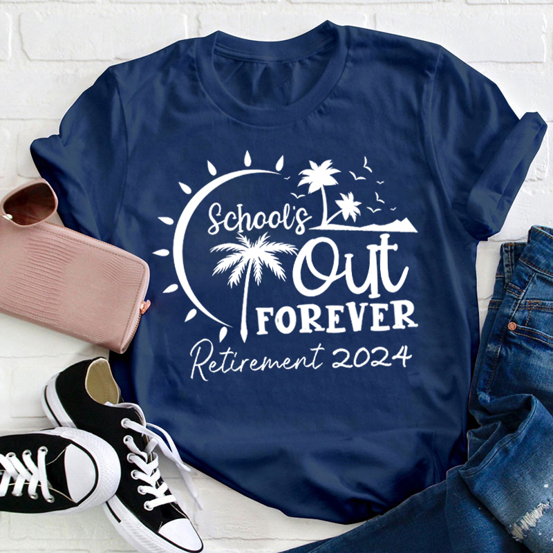 Personalized Retired School's Out Forever Teacher T-Shirt