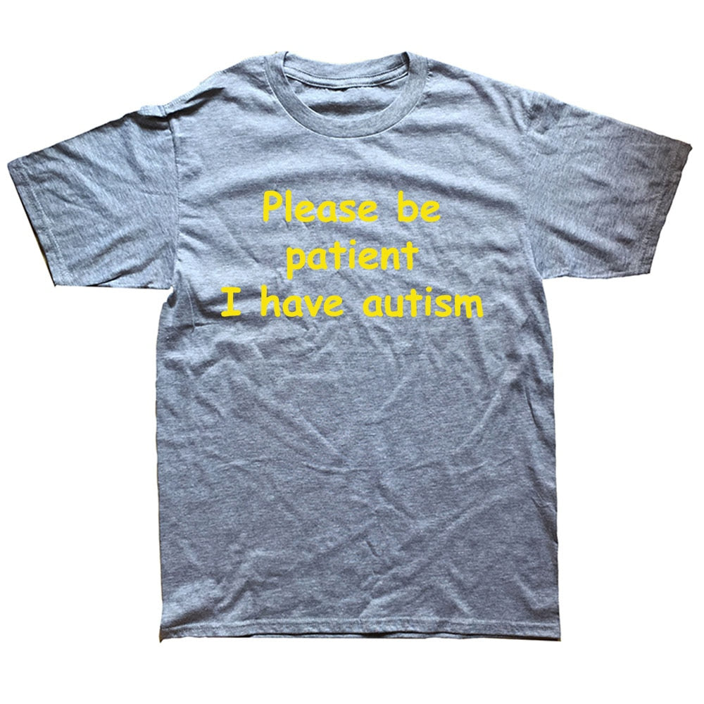 Please Be Patient I Have Autism Tee