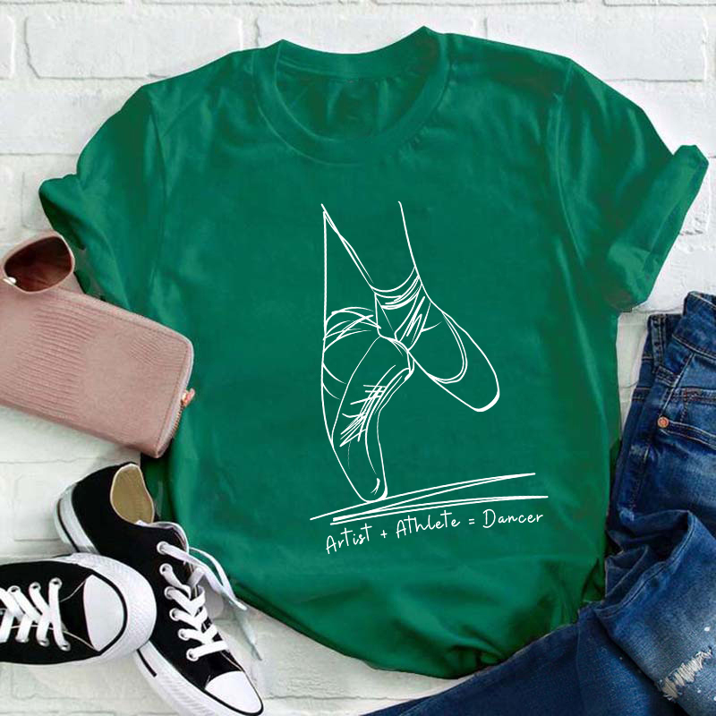 Artist Athlete Dancer Ballet Teacher T-Shirt