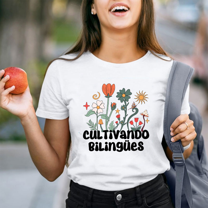 Cultivando Bilingues Teacher T-Shirt