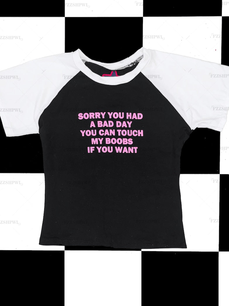 Sorry You Had A Bad Day You Can Touch My Boobs Tee