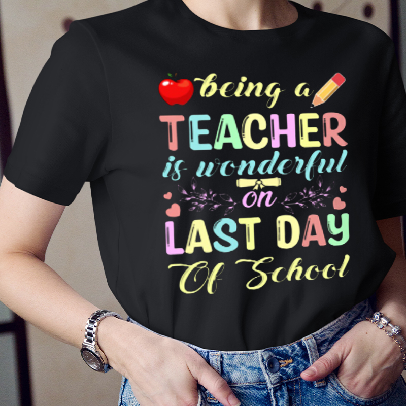 Being A Teacher Is Wonderful  T-Shirt