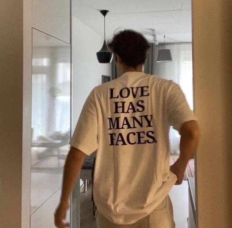 Love Has Many Faces Tee