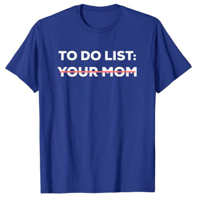 To Do: Your Mom Tee