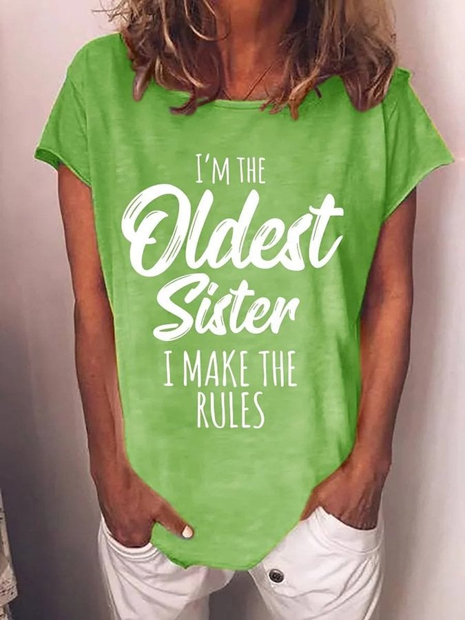 🔥 Last Day Promotion 49% OFF 🔥Women's I'm The Oldest Sister I Make The Rules Crew Neck Letter Print Short Sleeves