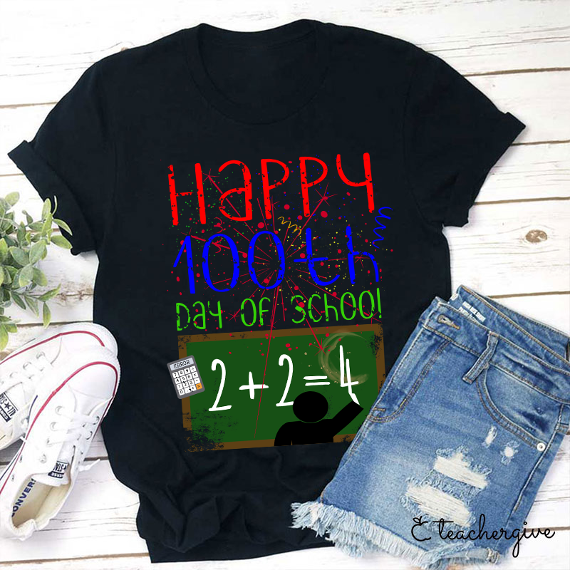 Happy 100th Day Of School Teacher T-Shirt