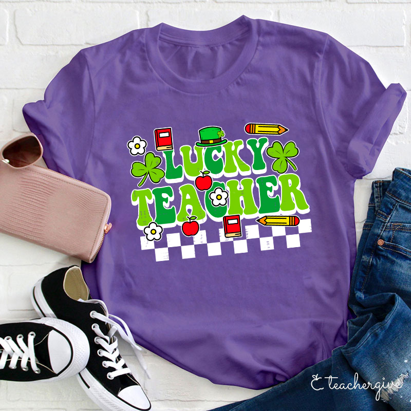 Lucky Teacher Come To Teach Teacher T-Shirt