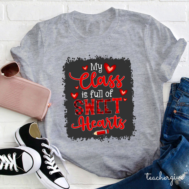 My Class Is Full Of Sweet Hearts Small Pencil Teacher T-Shirt