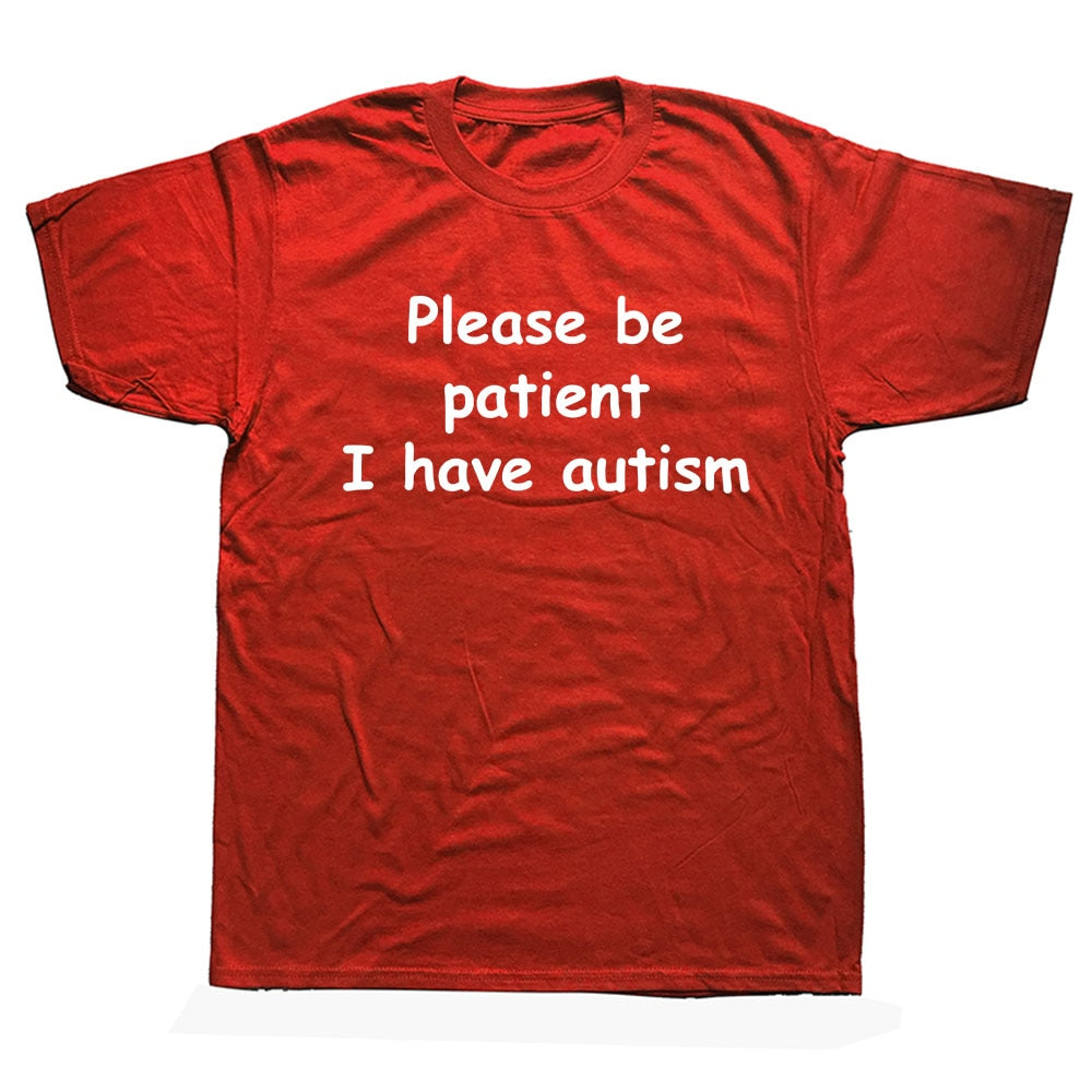 Please Be Patient I Have Autism Tee