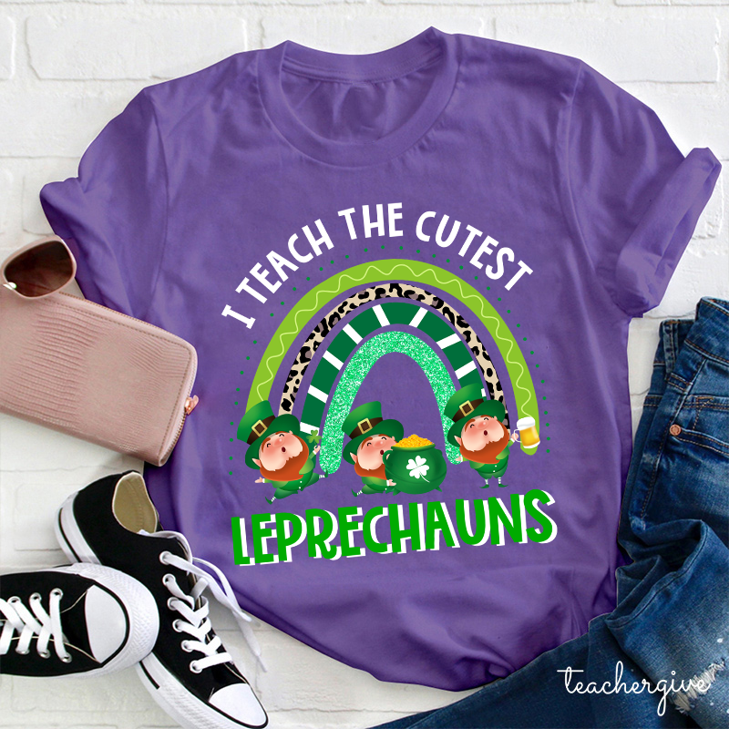 I Teach The Cutest Leprechauns Teacher T-Shirt