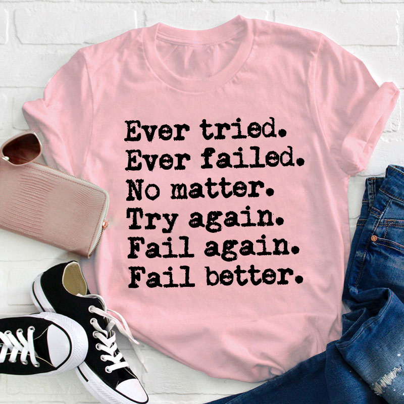 Worstward Ho No Matter Try Again Teacher T-Shirt