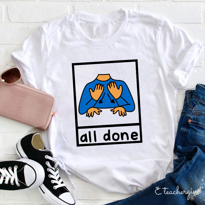 All Done Teacher T-Shirt