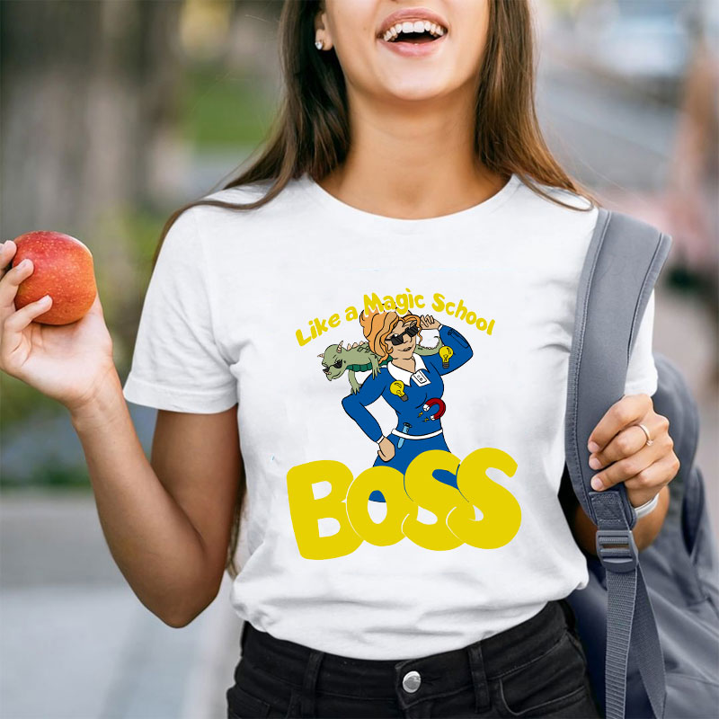 Like A Magic School Boss T-Shirt