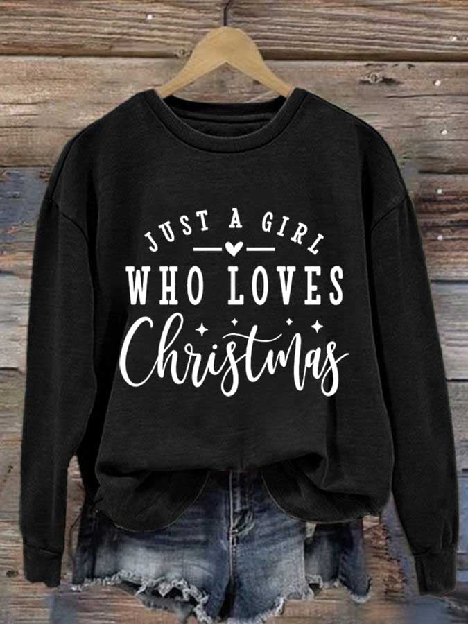 Women's Just A Girl Who Loves Christmas Print Round Neck Sweatshirt