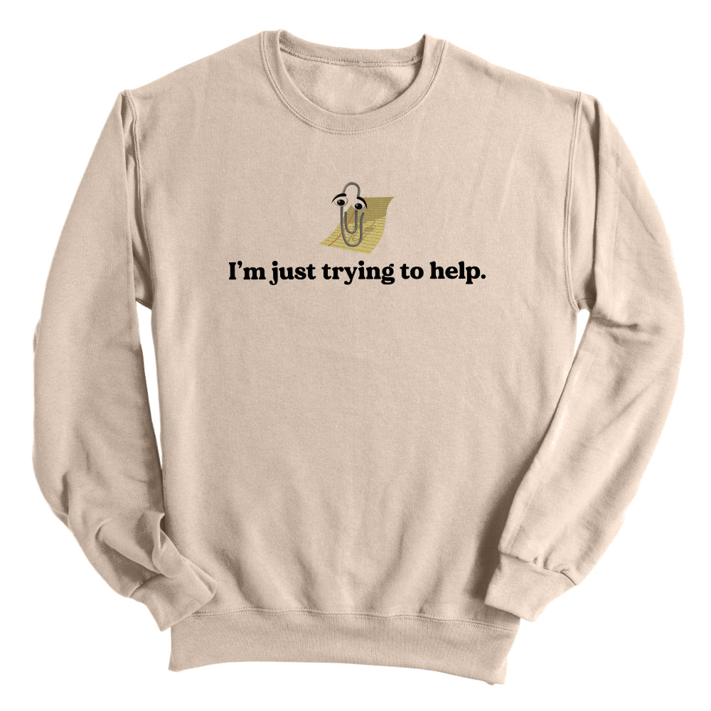 I'm Just Trying to Help