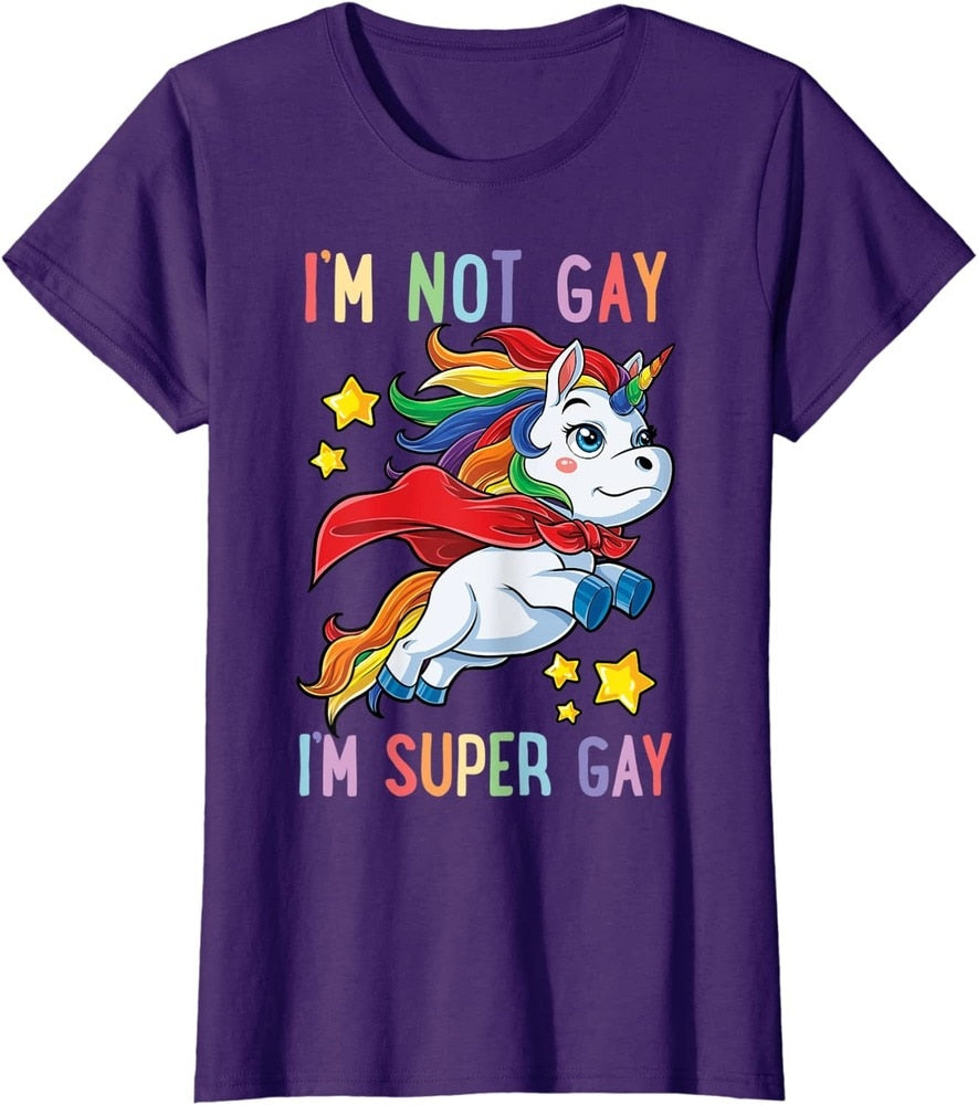 I'm Not Gay I'm Super Gay Tee