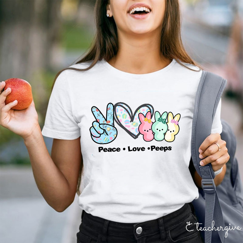 Love Peace Peeps Easter Bunnies Teacher T-Shirt