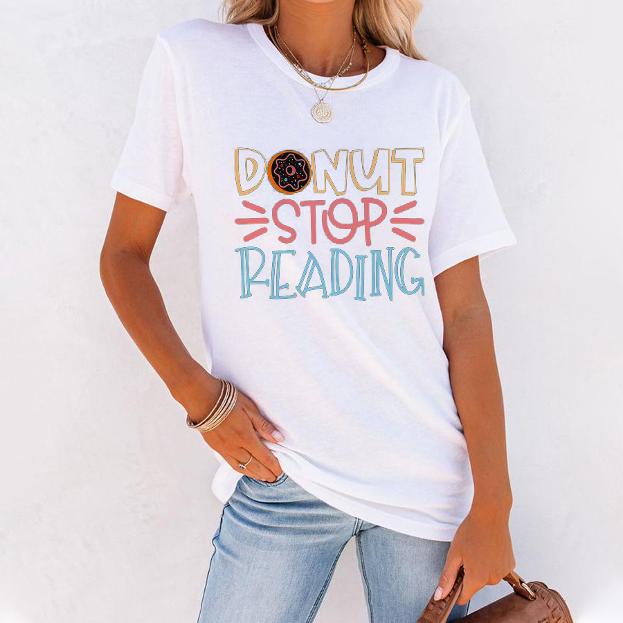 Dount Stop Reading T-Shirt