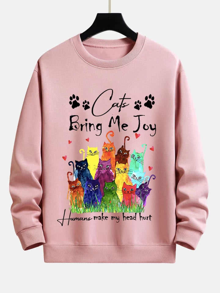 Women's Cats Bring Me Joy Humans Make My Head Hurt Print Sweatshirt