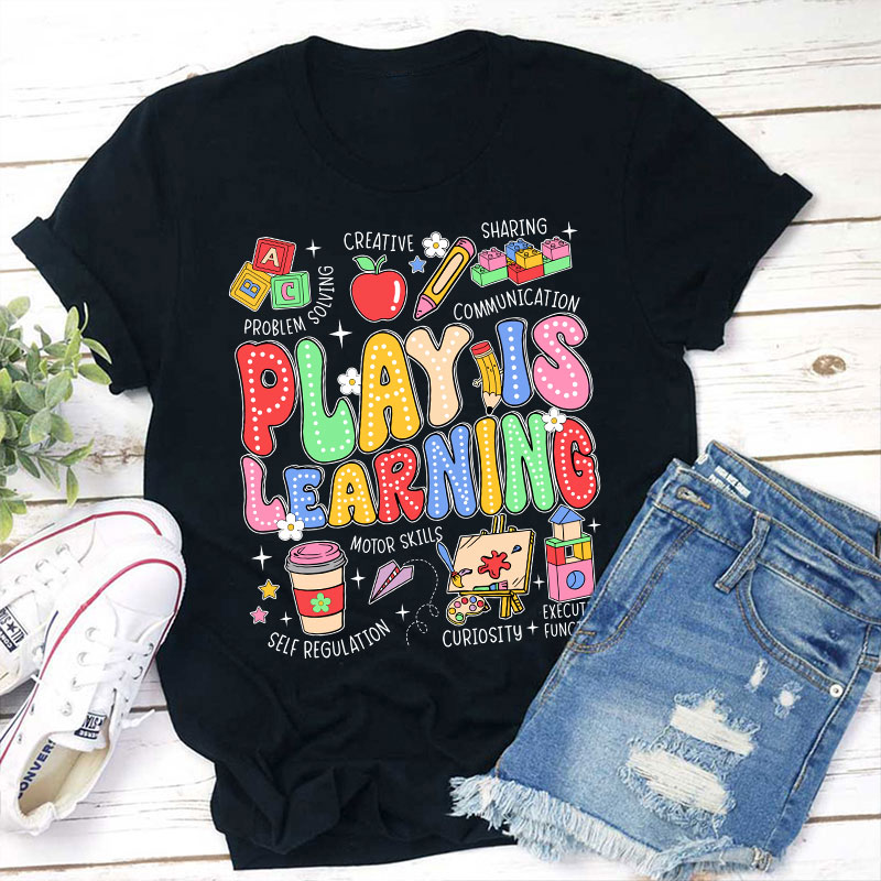 Play Is Learning Colorful Cute Icons Teacher T-Shirt