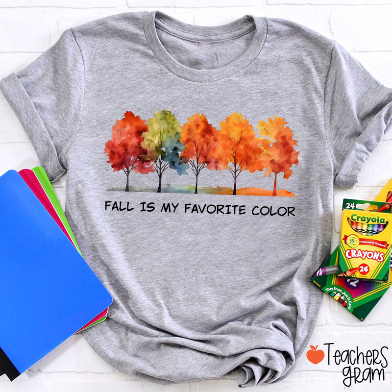 Fall Is My Favorite Color Teacher T-Shirt