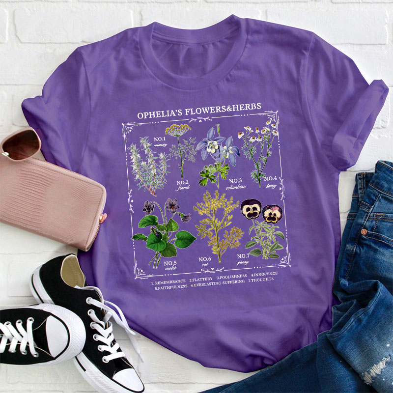 Ophelia's Flowers And Herbs Teacher T-Shirt