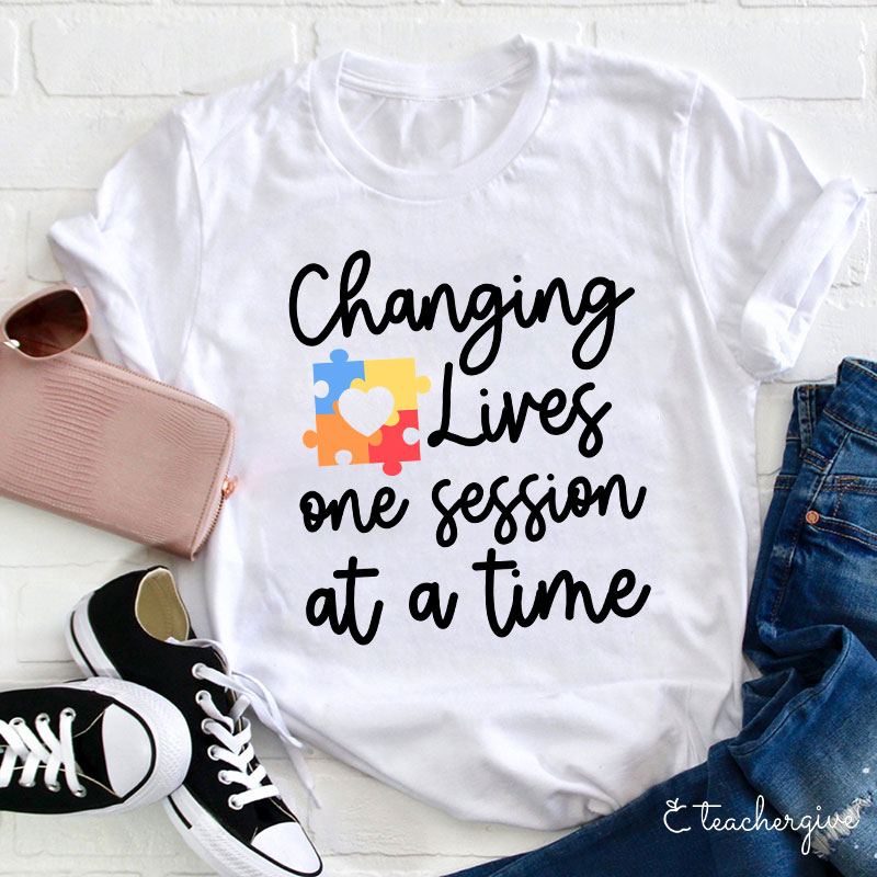 Changing Lives One Session At A Time Teacher T-Shirt