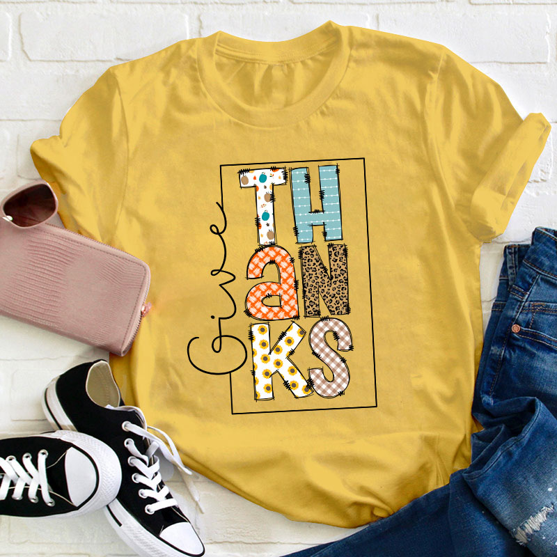 Give Thanks Teacher T-Shirt