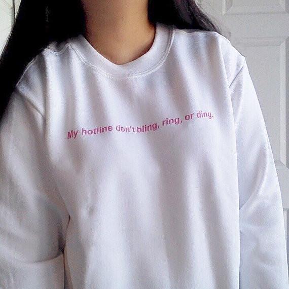 My hotline don't bling ring or ding Sweater