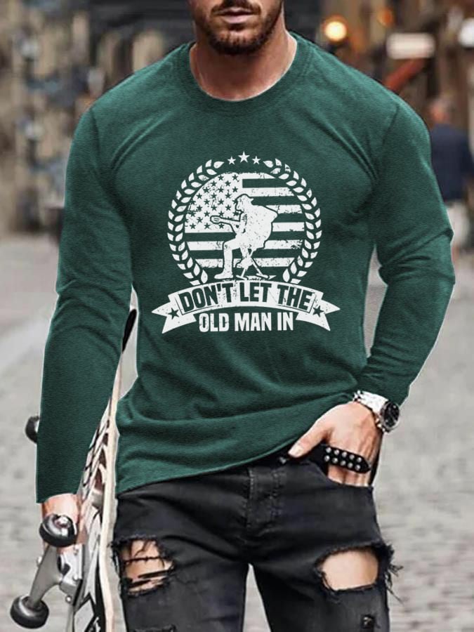 Men's Don't Let The Old Man In Print Casual Long Sleeve T-Shirt