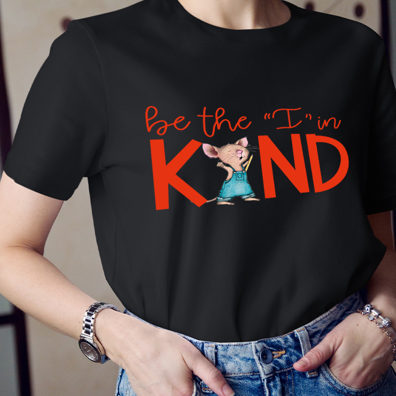 Be The I In Kind Cute Mouse T-Shirt