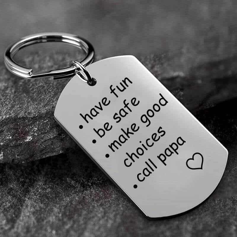 Have Fun. Be Safe. Make Good Choices and Call Your Grandma/Grandpa Keychain