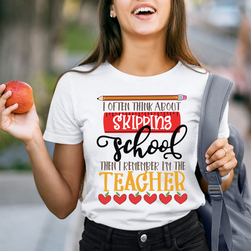 I Often Think About Skipping School T-Shirt