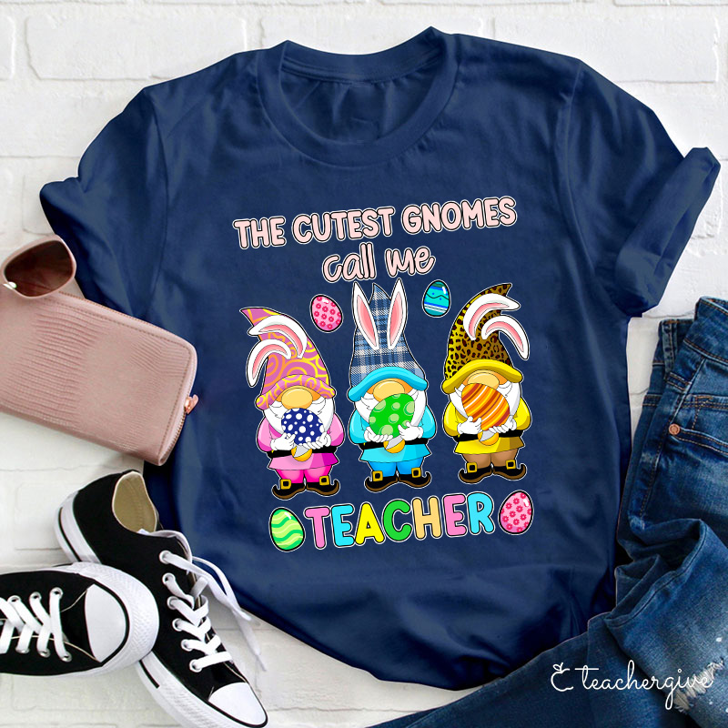 The Cutest Gnomes Call Me Teacher T-Shirt